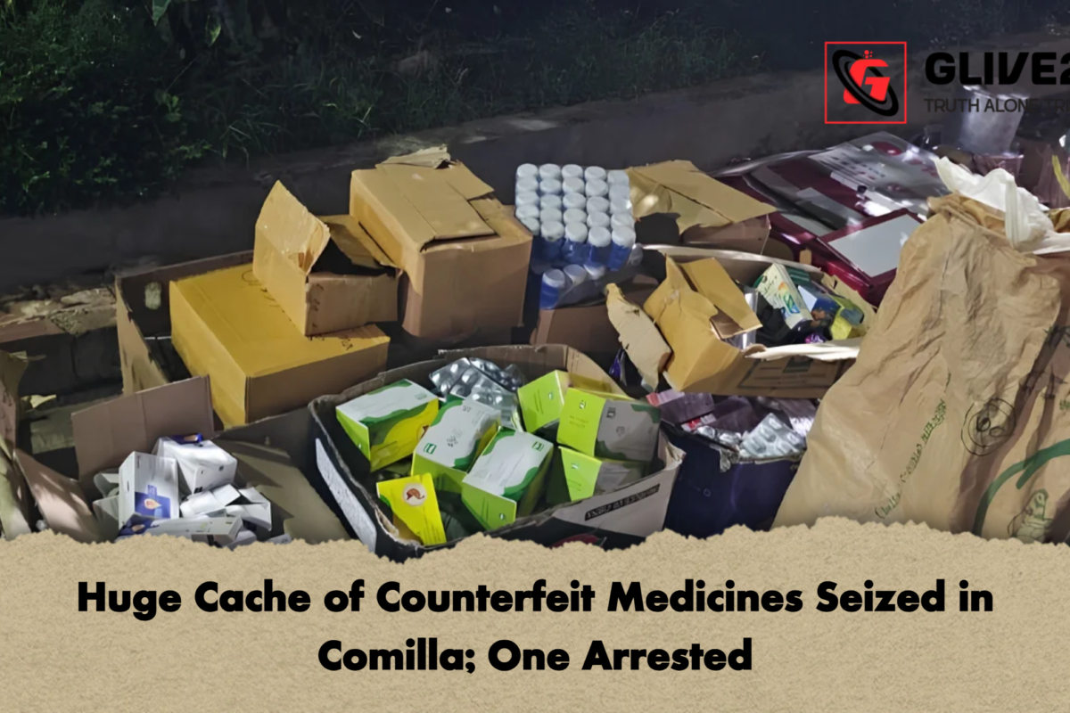 Huge Cache of Counterfeit Medicines Seized in Comilla; One Arrested