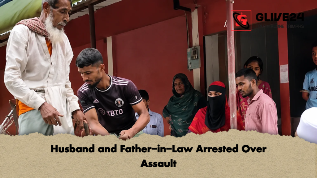 Husband and Father in Law Arrested Over Assault 2 Husband and Father-in-Law Arrested Over Assault