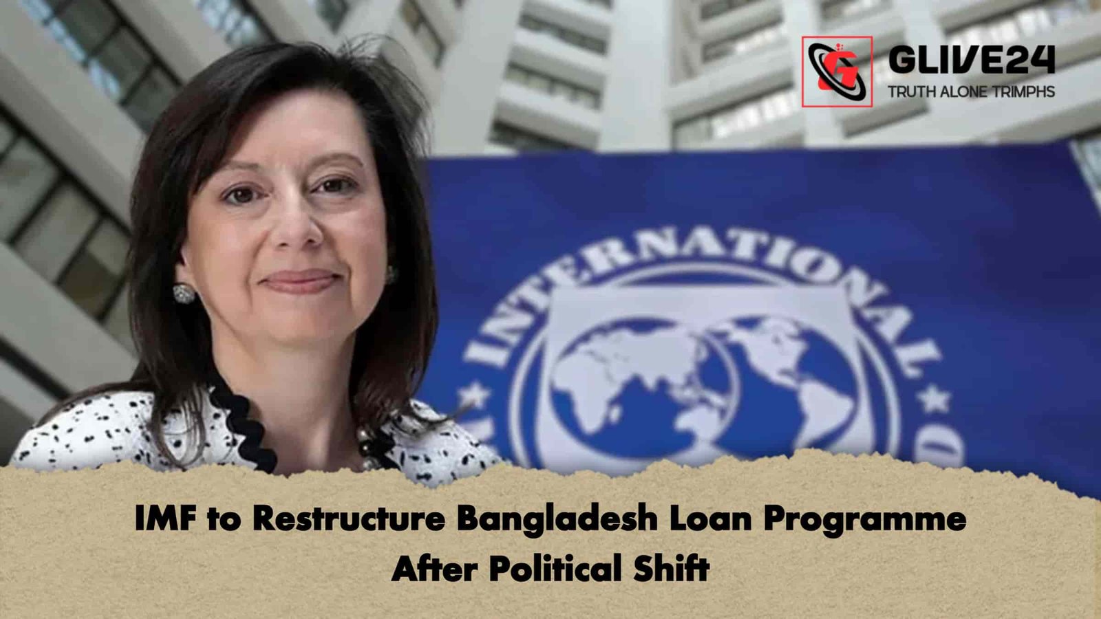 IMF to Restructure Bangladesh Loan Programme After Political Shift 1 IMF to Restructure Bangladesh Loan Programme After Political Shift