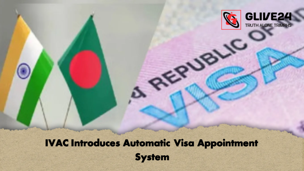 IVAC Introduces Automatic Visa Appointment System 3 IVAC Introduces Automatic Visa Appointment System 2 IVAC Introduces Automatic Visa Appointment System