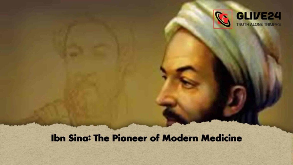 Ibn Sina The Pioneer of Modern Medicine