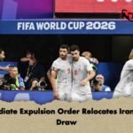 Immediate Expulsion Order Relocates Iran After Draw