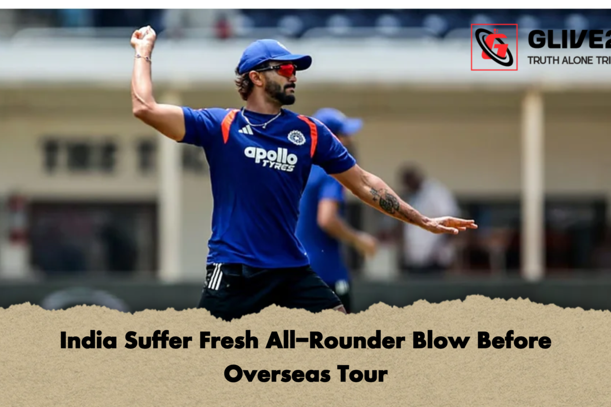 India Suffer Fresh All-Rounder Blow Before Overseas Tour