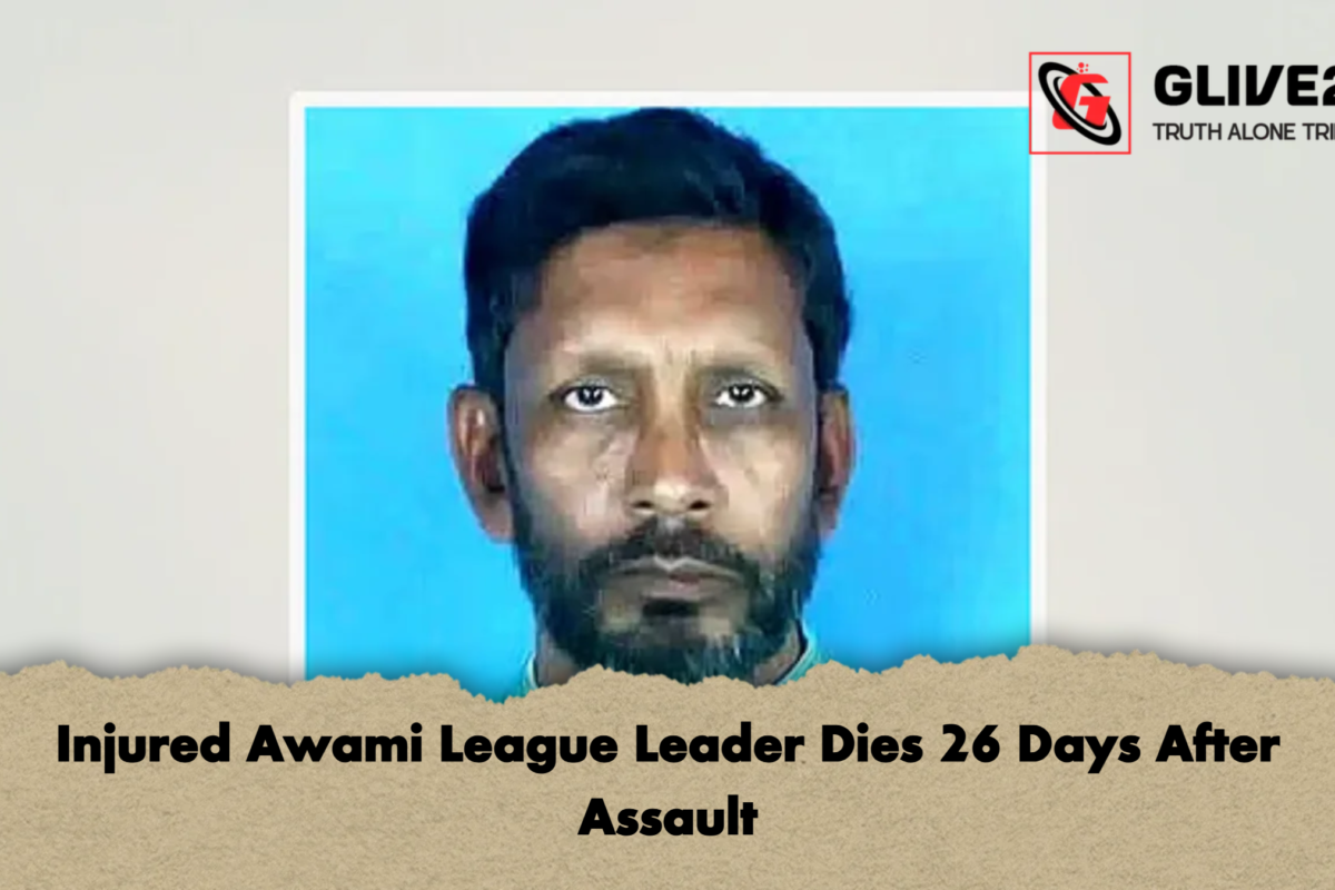 Injured Awami League Leader Dies 26 Days After Assault