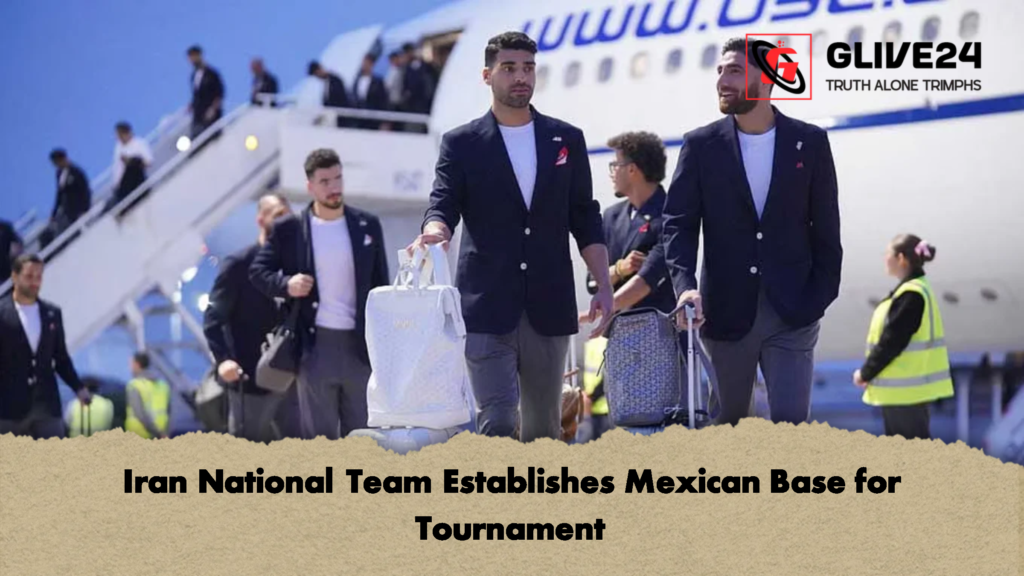 Iran National Team Establishes Mexican Base for Tournament 1 Iran National Team Establishes Mexican Base for Tournament