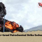 Iran–Israel Petrochemical Strike Exchange Iran–Israel Petrochemical Strike Exchange