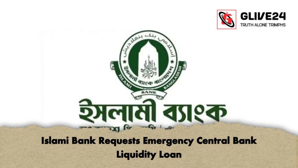 Islami Bank Requests Emergency Central Bank Liquidity Loan 3 Islami Bank Requests Emergency Central Bank Liquidity Loan