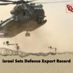 Israel Sets Defence Export Record Israel Sets Defence Export Record
