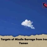 Israel Targets of Missile Barrage from Iran and Yemen