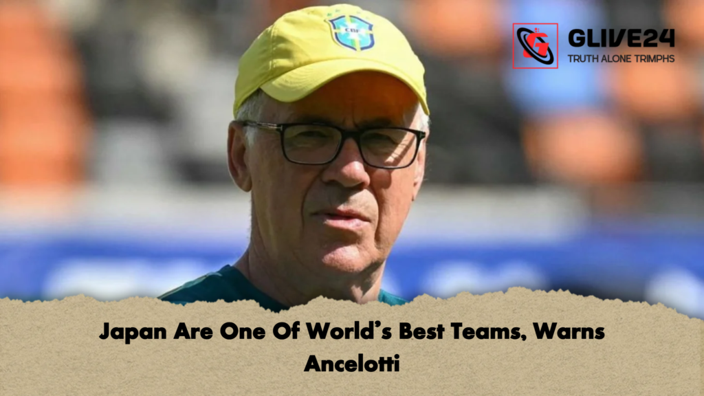Japan Are One Of Worlds Best Teams Warns Ancelotti 2 Japan Are One Of World's Best Teams, Warns Ancelotti