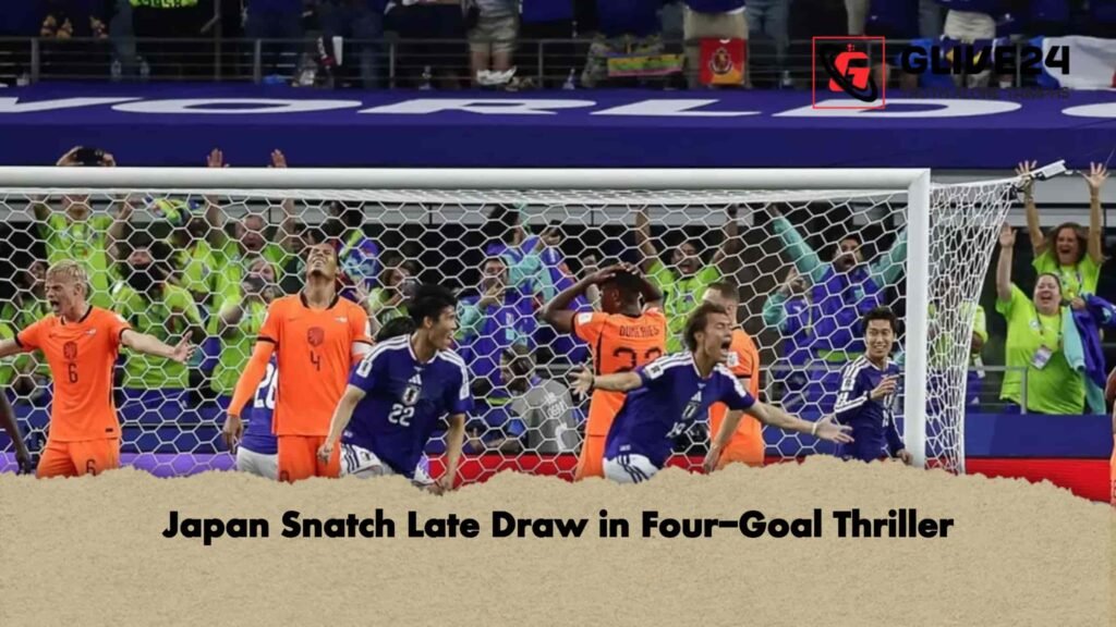 Japan Snatch Late Draw in Four-Goal Thriller