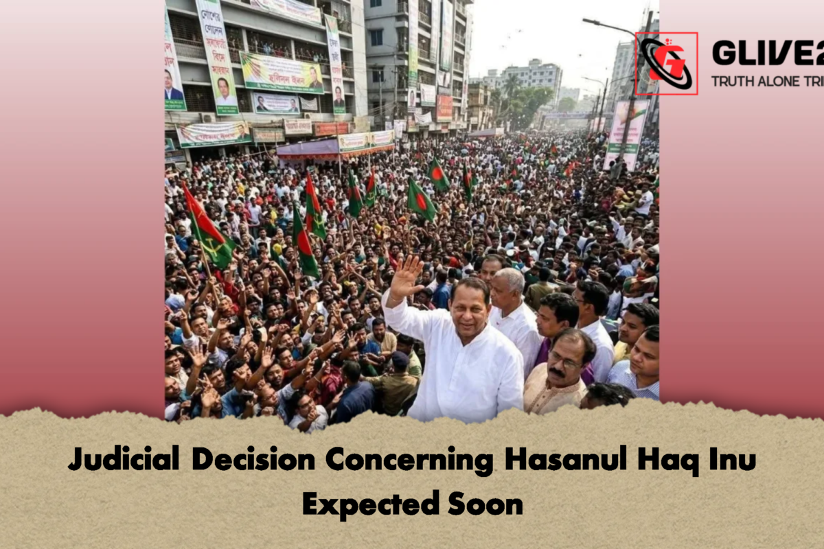 Judicial Decision Concerning Hasanul Haq Inu Expected Soon