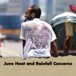 June Heat and Rainfall Concerns June Heat and Rainfall Concerns