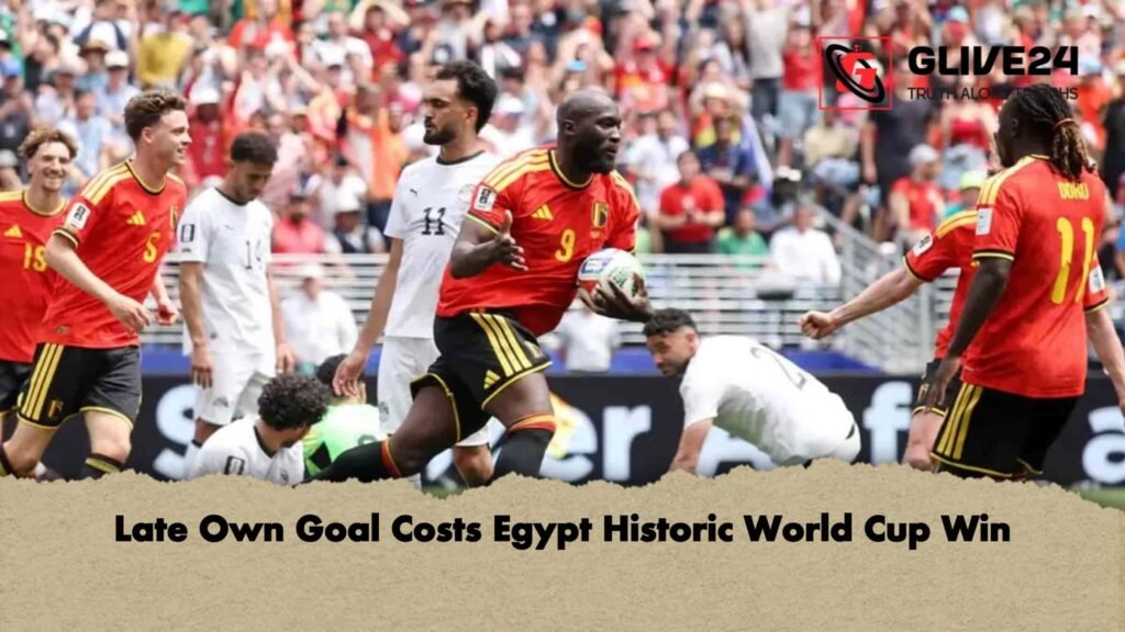 Late Own Goal Costs Egypt Historic World Cup Win