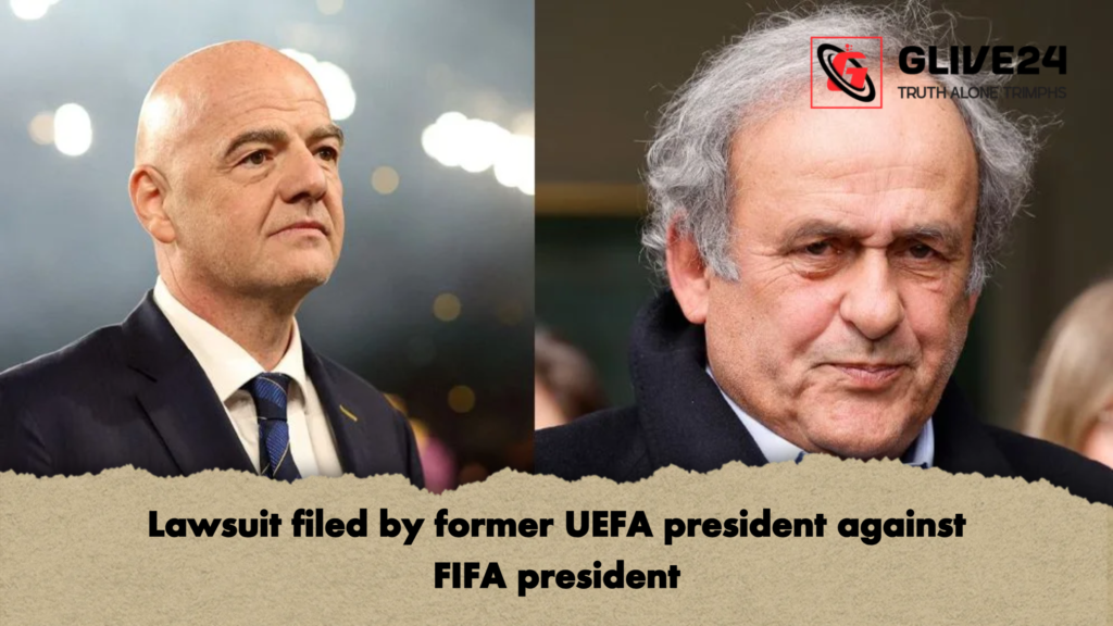 Lawsuit filed by former UEFA president against FIFA president Lawsuit filed by former UEFA president against FIFA president