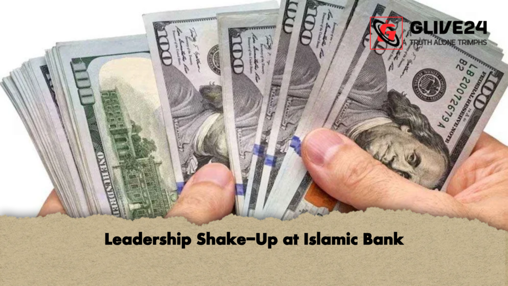 Leadership Shake Up at Islamic Bank Leadership Shake-Up at Islamic Bank
