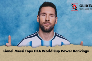 Lionel Messi Tops FIFA World Cup Power Rankings