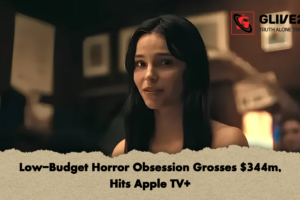 Low-Budget Horror Obsession Grosses $344m, Hits Apple TV+