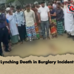 Lynching Death in Burglary Incident Lynching Death in Burglary Incident