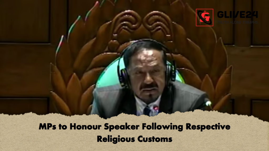 MPs to Honour Speaker Following Respective Religious Customs MPs to Honour Speaker Following Respective Religious Customs