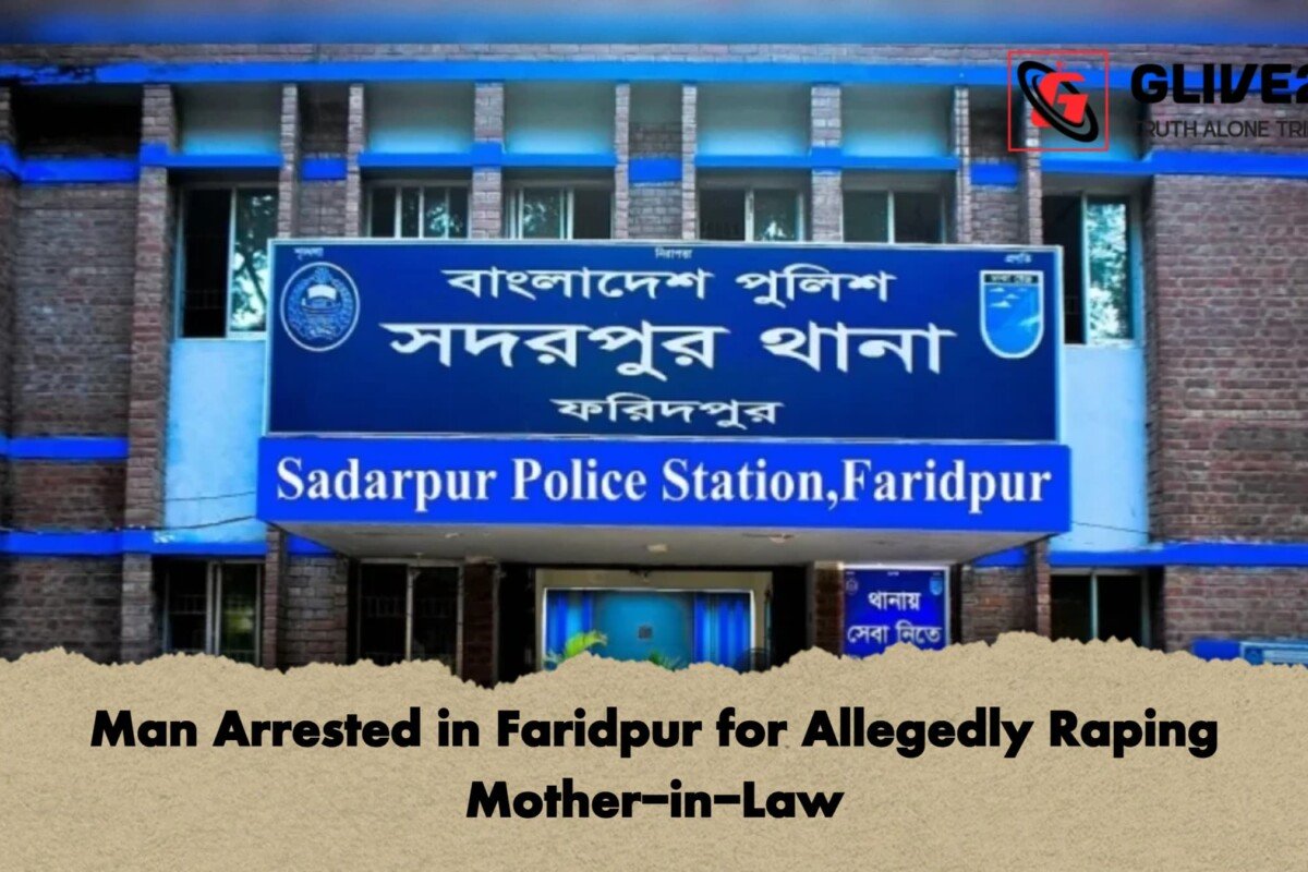 Man Arrested in Faridpur for Allegedly Raping Mother-in-Law