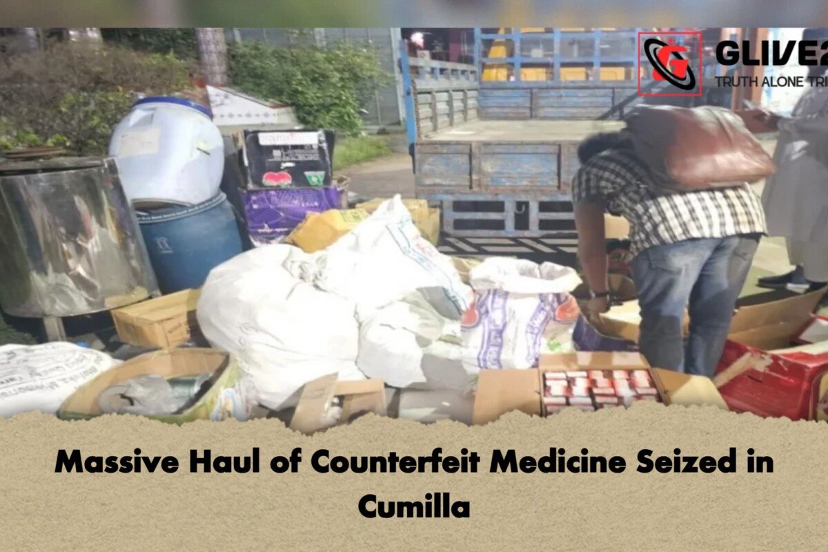 Massive Haul of Counterfeit Medicine Seized in Cumilla