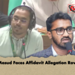 Masud Faces Affidavit Allegation Row Masud Faces Affidavit Allegation Row