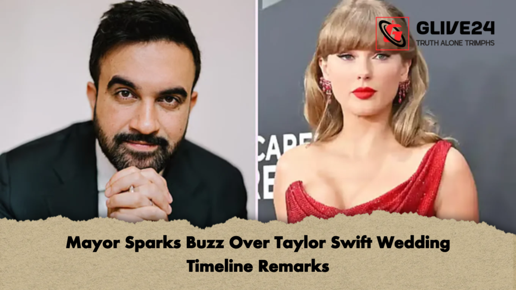 Mayor Sparks Buzz Over Taylor Swift Wedding Timeline Remarks Mayor Sparks Buzz Over Taylor Swift Wedding Timeline Remarks