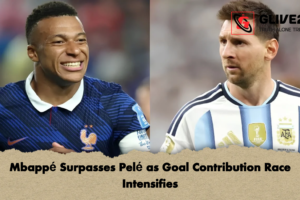 Mbappé Surpasses Pelé as Goal Contribution Race Intensifies