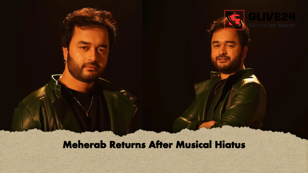 Meherab Returns After Musical Hiatus 3 Meherab Returns After Musical Hiatus Meherab Returns After Musical Hiatus