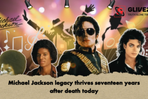 Michael Jackson legacy thrives seventeen years after death today