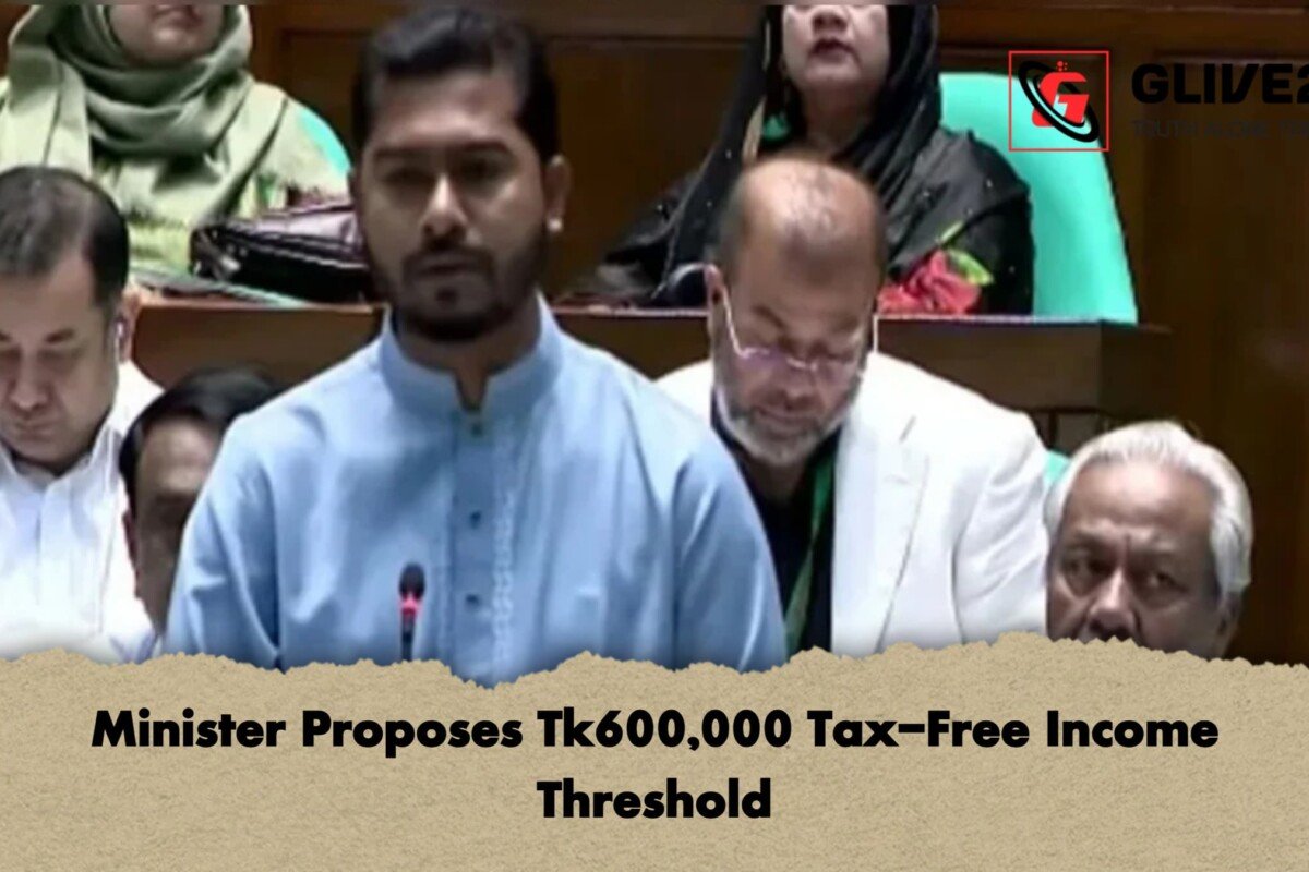 Minister Proposes Tk600,000 Tax-Free Income Threshold