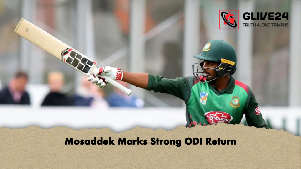 Mosaddek Marks Strong ODI Return Mosaddek Marks Strong ODI Return