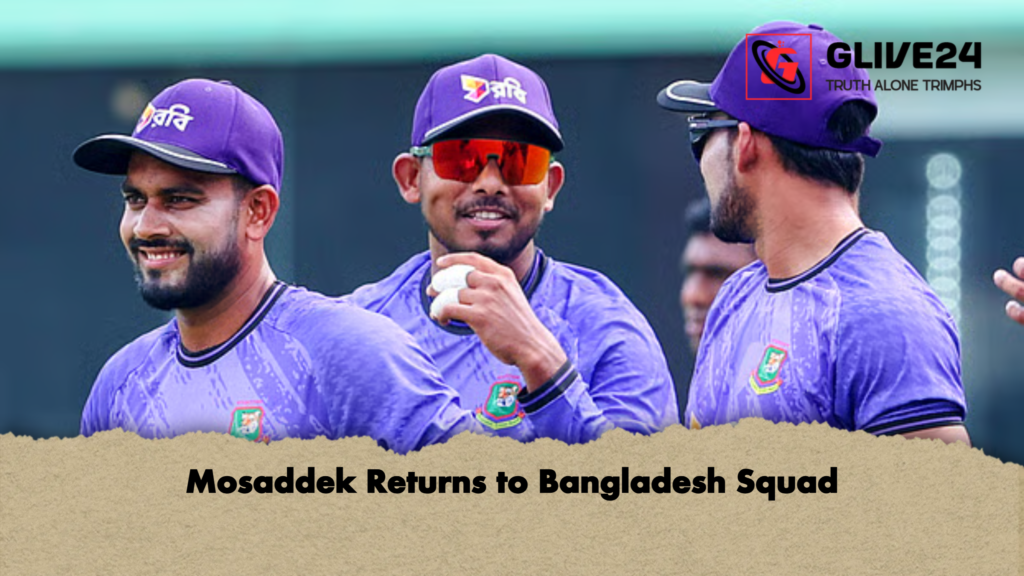 Mosaddek Returns to Bangladesh Squad Mosaddek Returns to Bangladesh Squad