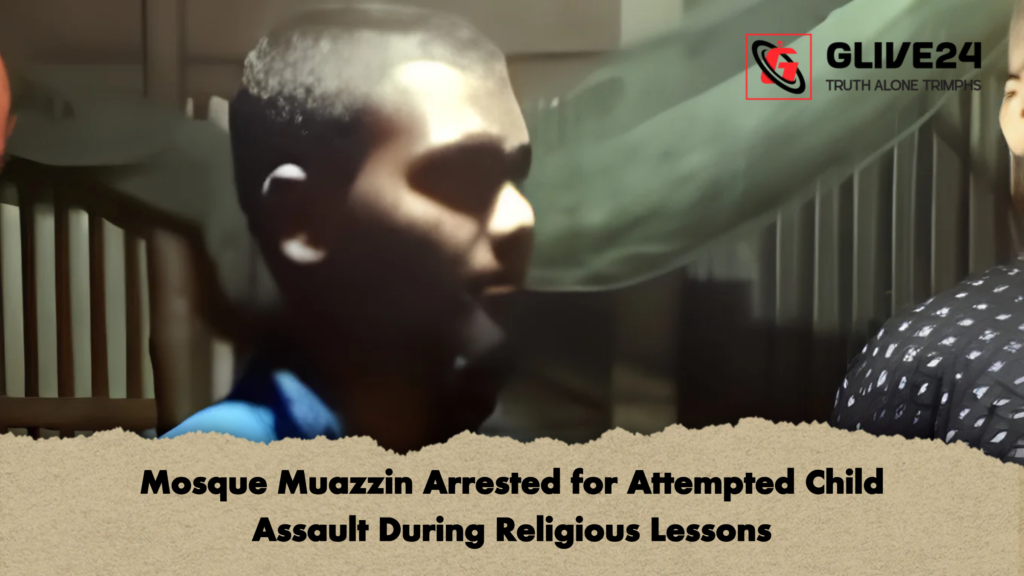 Mosque Muazzin Arrested for Attempted Child Assault During Religious Lessons 2 Mosque Muazzin Arrested for Attempted Child Assault During Religious Lessons