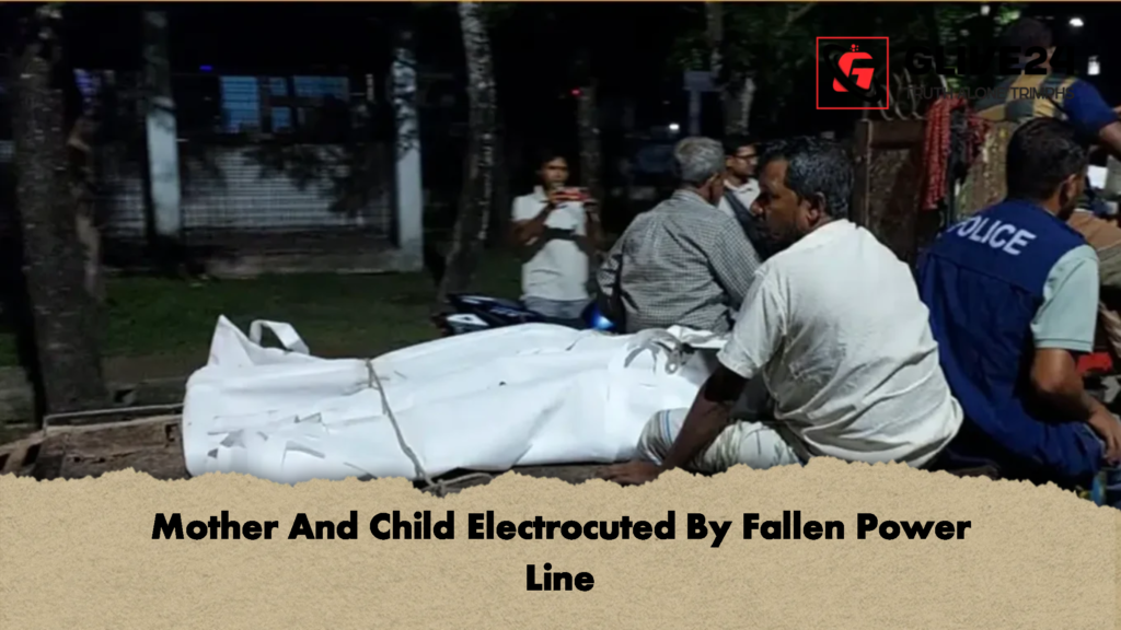 Mother And Child Electrocuted By Fallen Power Line 2 1 Mother And Child Electrocuted By Fallen Power Line
