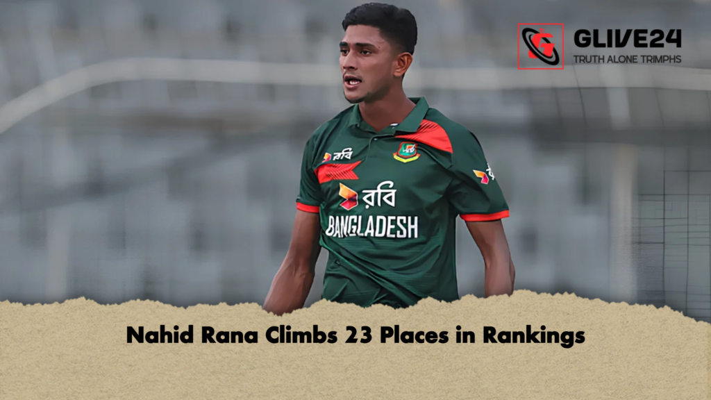 Nahid Rana Climbs 23 Places in Rankings Nahid Rana Climbs 23 Places in Rankings