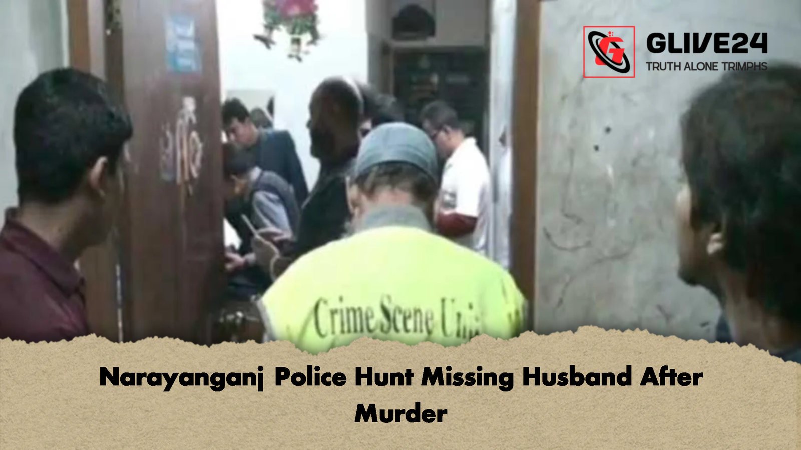 Narayanganj Police Hunt Missing Husband After Murder 1 Narayanganj Police Hunt Missing Husband After Murder 2 Narayanganj Police Hunt Missing Husband After Murder