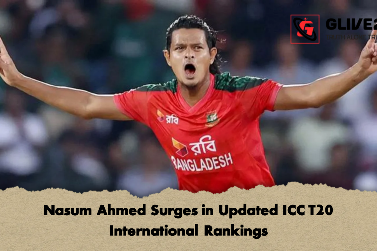Nasum Ahmed Surges in Updated ICC T20 International Rankings