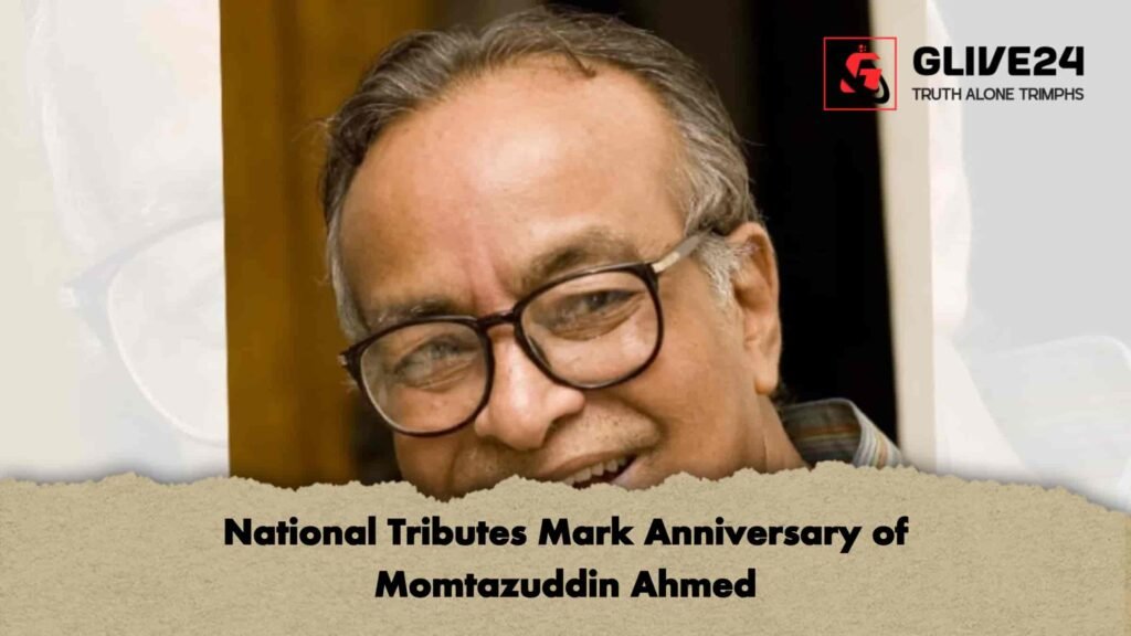 National Tributes Mark Anniversary of Momtazuddin Ahmed 2 National Tributes Mark Anniversary of Momtazuddin Ahmed