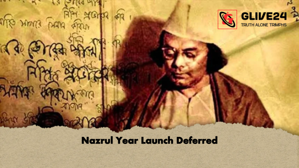 Nazrul Year Launch Deferred Nazrul Year Launch Deferred