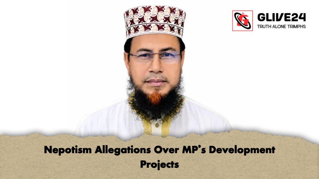 Nepotism Allegations Over MPs Development Projects 1 Nepotism Allegations Over MP’s Development Projects