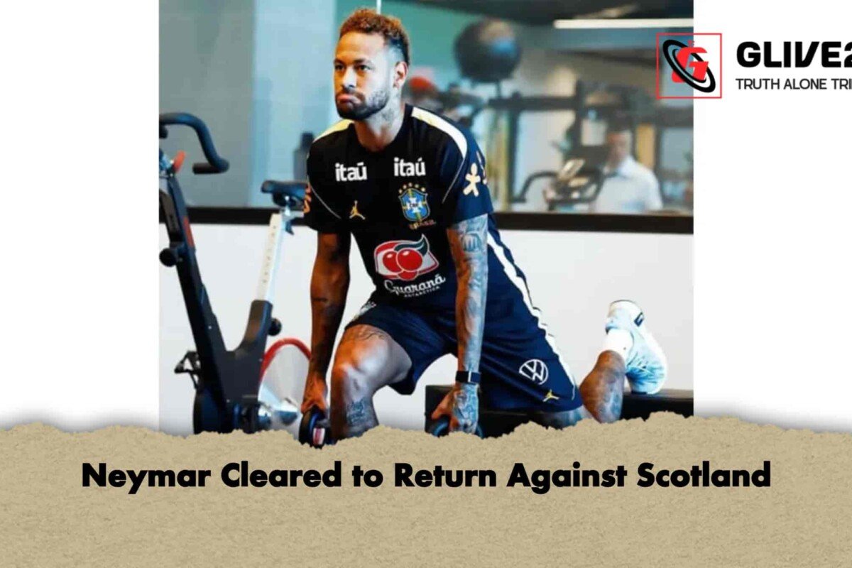 Neymar Cleared to Return Against Scotland