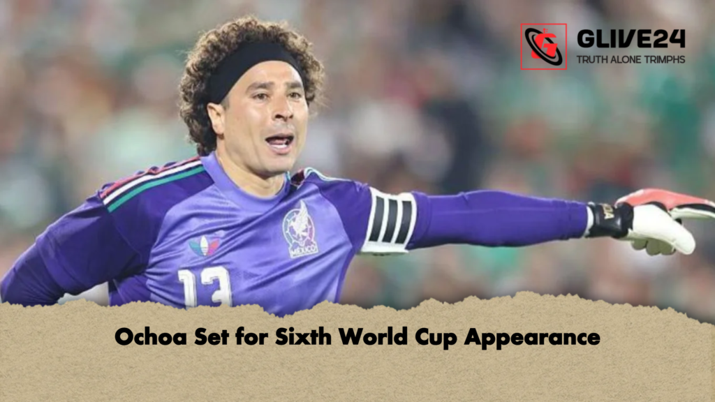 Ochoa Set for Sixth World Cup Appearance Ochoa Set for Sixth World Cup Appearance