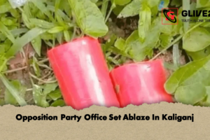 Opposition Party Office Set Ablaze In Kaliganj