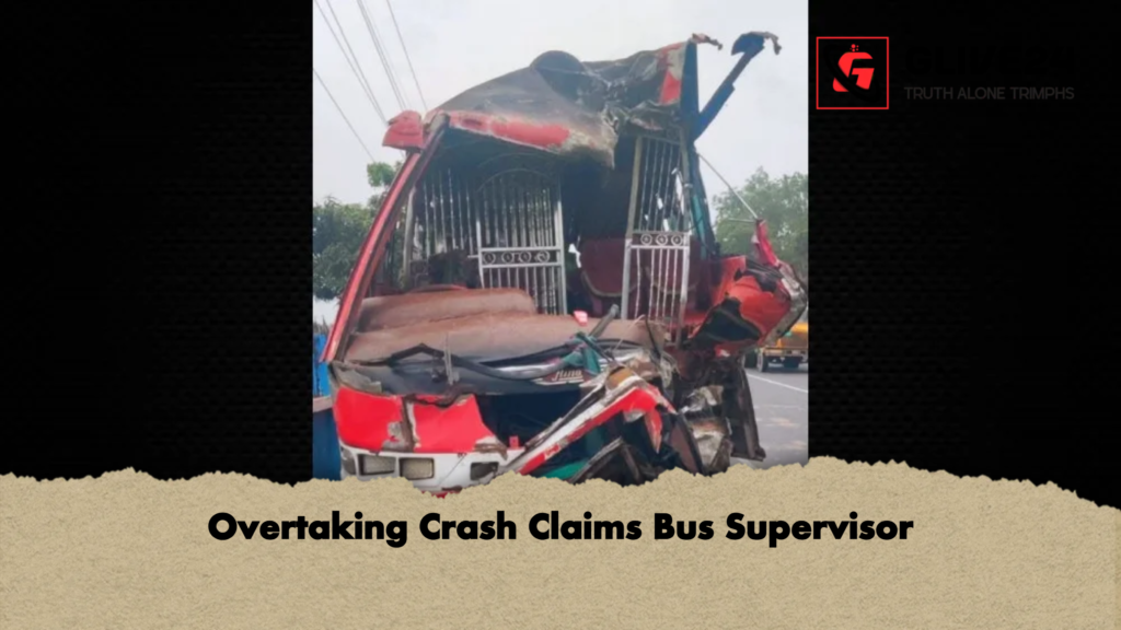 Overtaking Crash Claims Bus Supervisor 3 Overtaking Crash Claims Bus Supervisor Overtaking Crash Claims Bus Supervisor