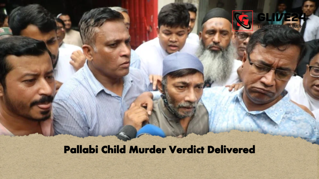 Pallabi Child Murder Verdict Delivered Pallabi Child Murder Verdict Delivered