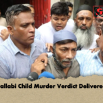 Pallabi Child Murder Verdict Delivered Pallabi Child Murder Verdict Delivered