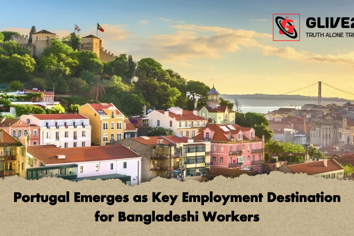 Portugal Emerges as Key Employment Destination for Bangladeshi Workers