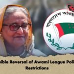 Possible Reversal of Awami League Political Restrictions